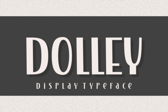 Dolley: The Friendly Display Font for Branding Your Small Business